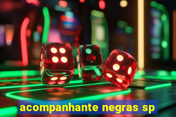 acompanhante negras sp